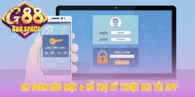 An toàn bảo mật với mã hóa và hỗ trợ kỹ thuật nhanh