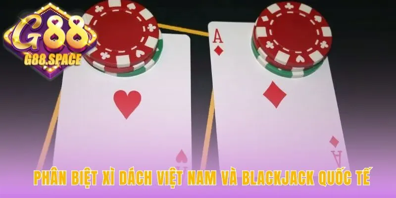 Xì Dách Việt Nam có luật Ngũ Linh khác biệt Blackjack