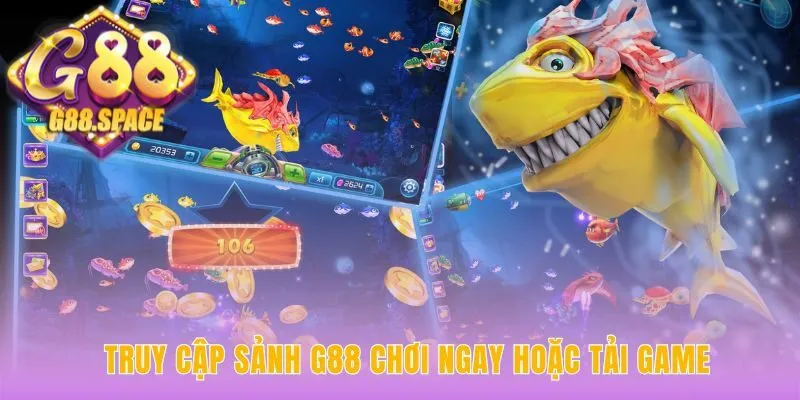 Truy cập G88 tiện lợi qua web hoặc tải ứng dụng